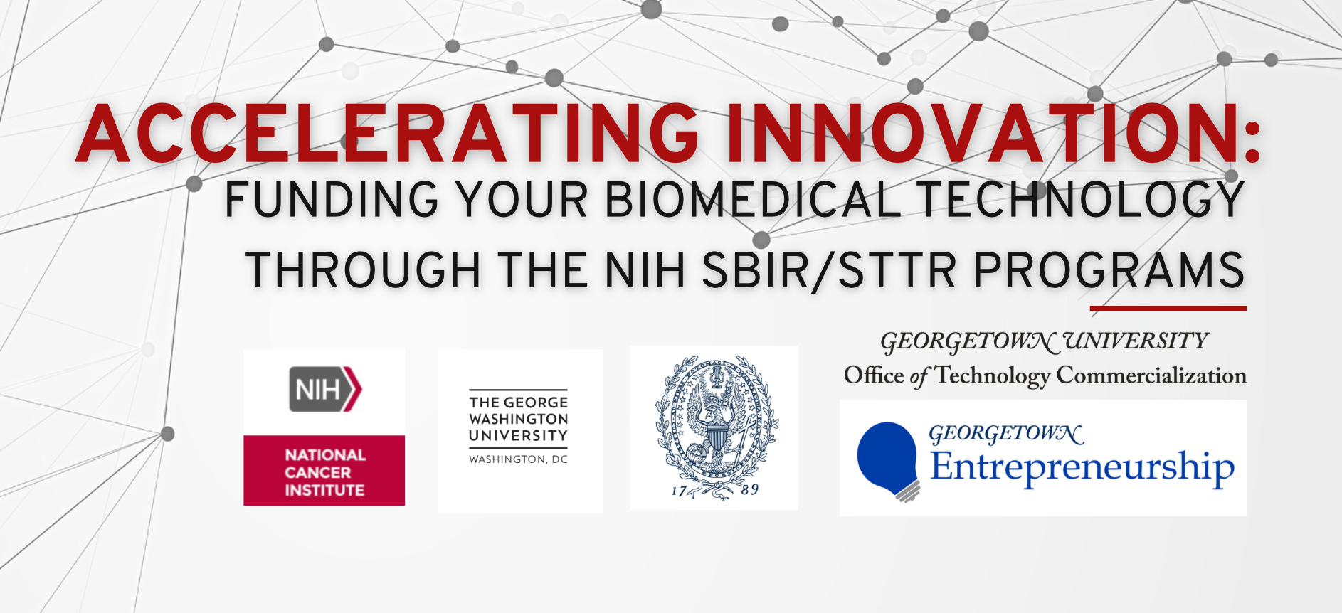 Accelerating Innovation: Funding Your Biomedical Technology through the ...